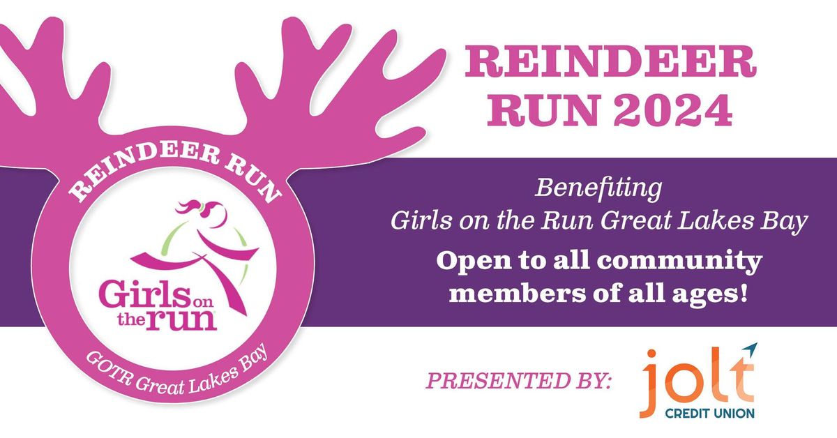 Reindeer Run Benefiting GOTR Great Lakes Bay & Girls on the Run 5K Presented by Jolt Credit Union