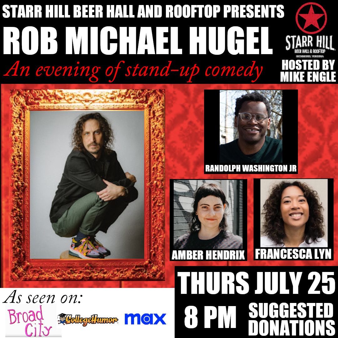 Rob Michael Hugel @ Starr Hill Beer Hall - An evening of stand-up comedy 7\/25