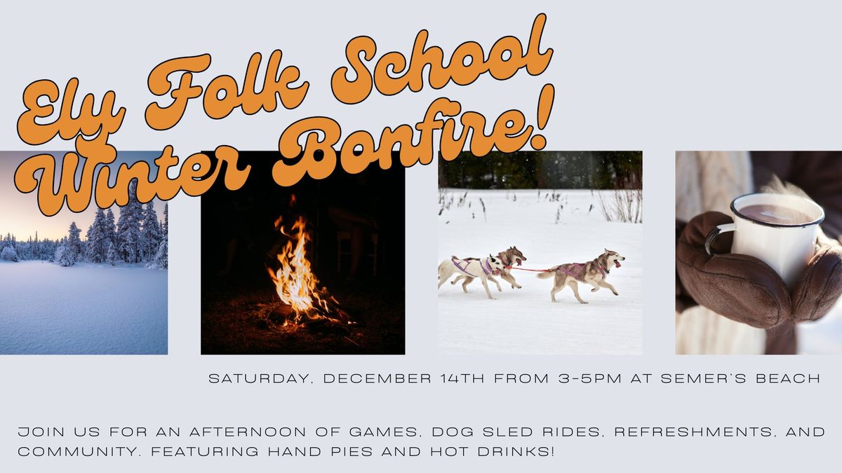 Ely Folk School Winter Bonfire!