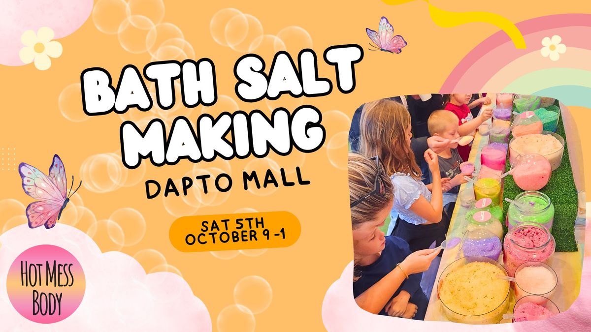 Bath Salt Buffet at Dapto Mall - Saturday October 5th