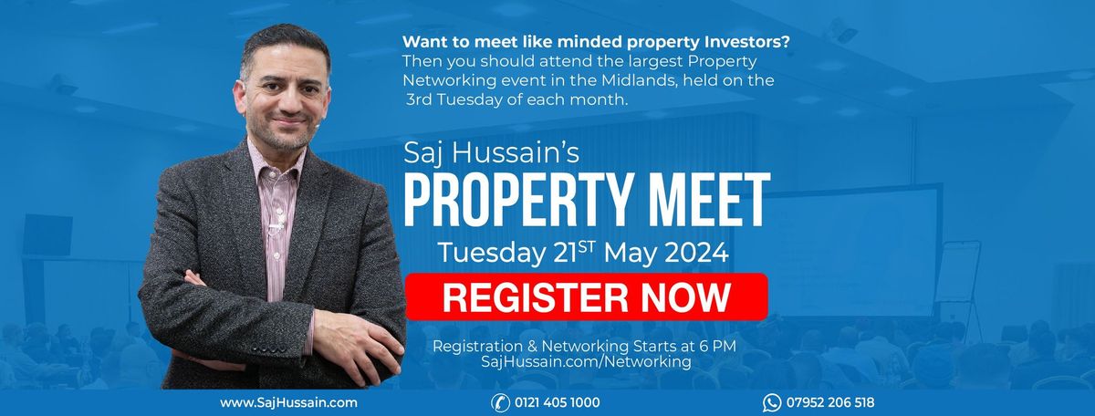 Saj Hussain's Property Meet 21st May 2024 Birmingham