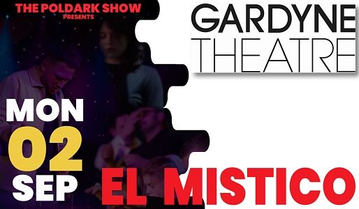 Dundee, Gardyne Theatre: El Mistico feat Poldark & Liam A Black - the Glittering Prince of Magic