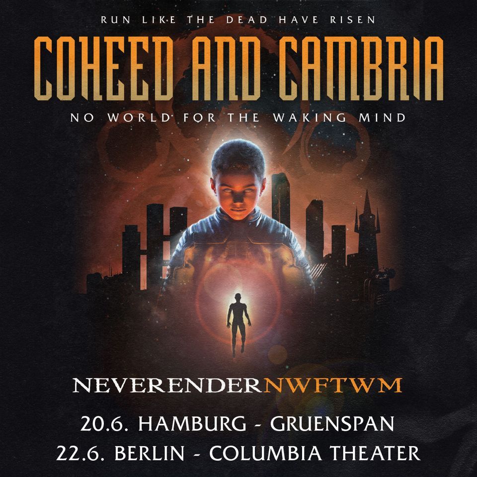 COHEED AND CAMBRIA | Neverender NWFTWM | Berlin, Columbia Theater