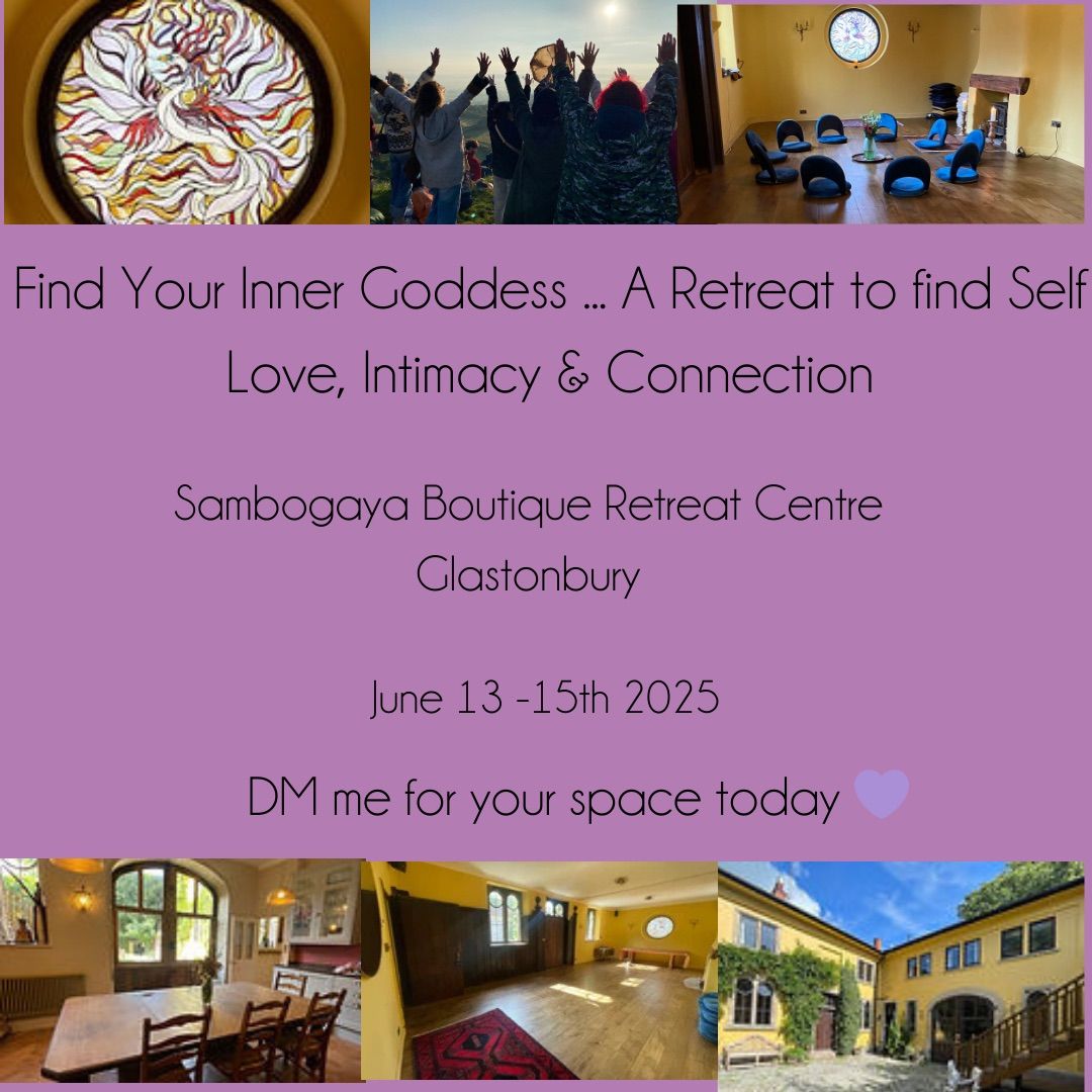 Find Your Inner Goddess \u2026 A Retreat to find Self Love Intimacy & Connection