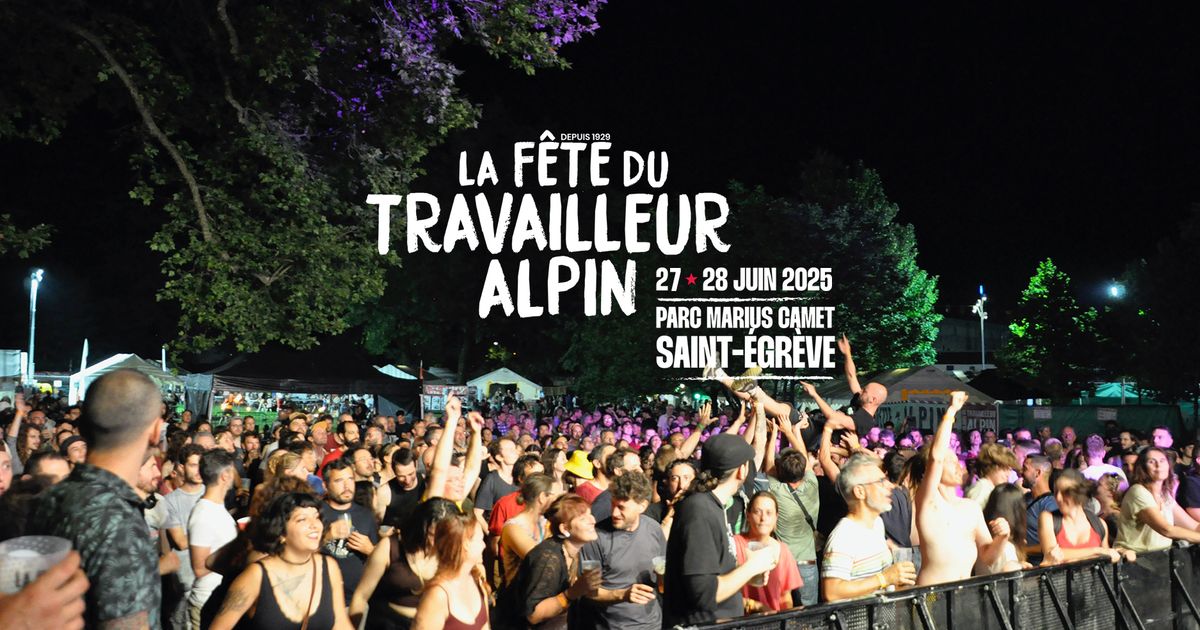 La F\u00eate du Travailleur Alpin \u2605 27 & 28 Juin 2025 \u2605