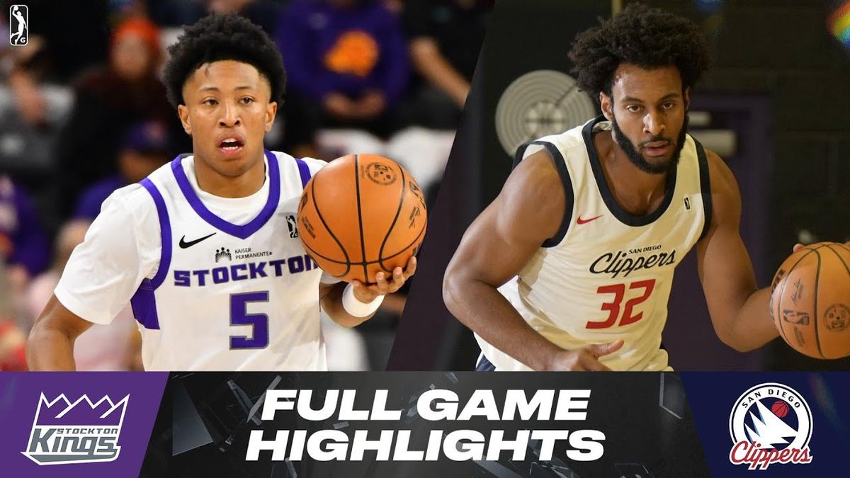 San Diego Clippers at Stockton Kings at Adventist Health Arena