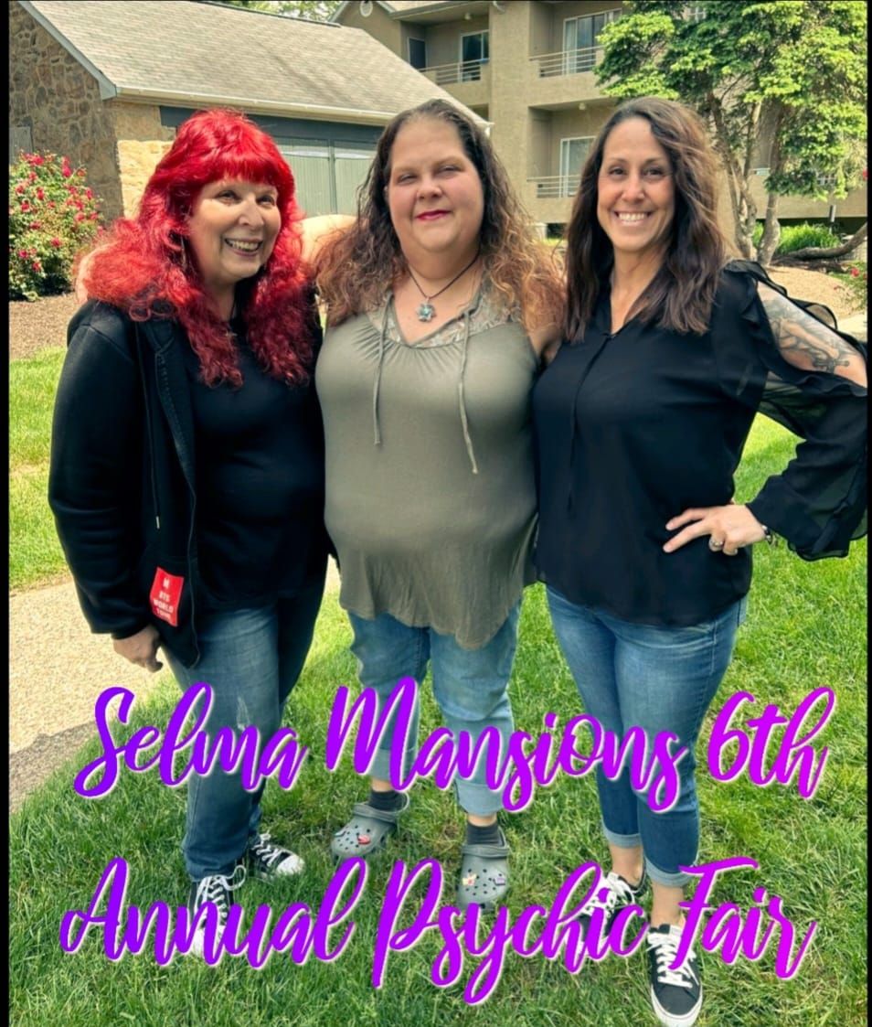 Selma Mansions 6th Annual Psychic Fair 