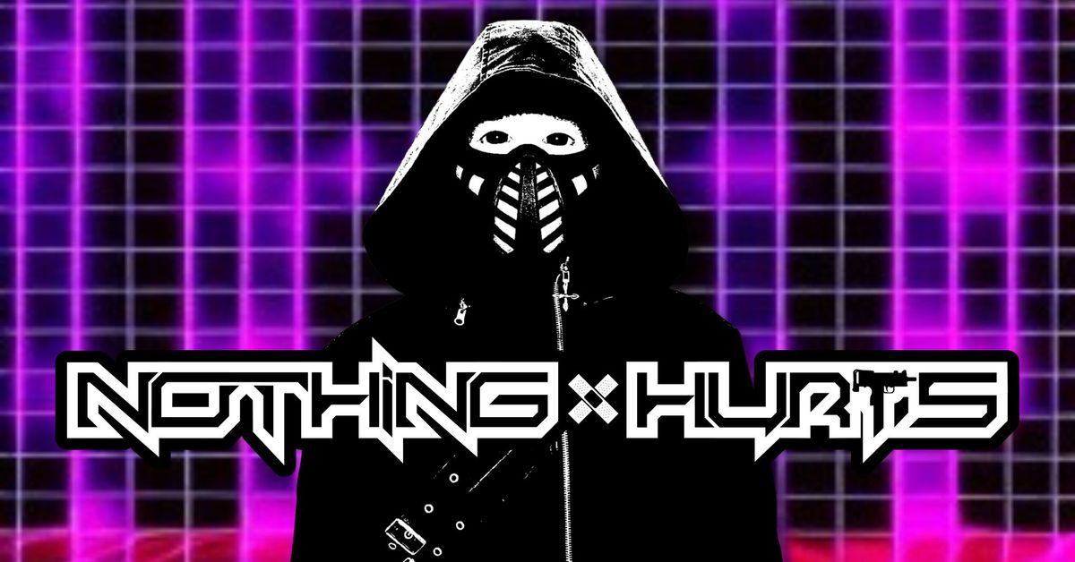 HELLS PUB Presents- Nothing X Hurts