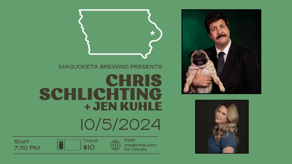 Comedy Night with Chris Schlichting and featuring Jen Kuhle!