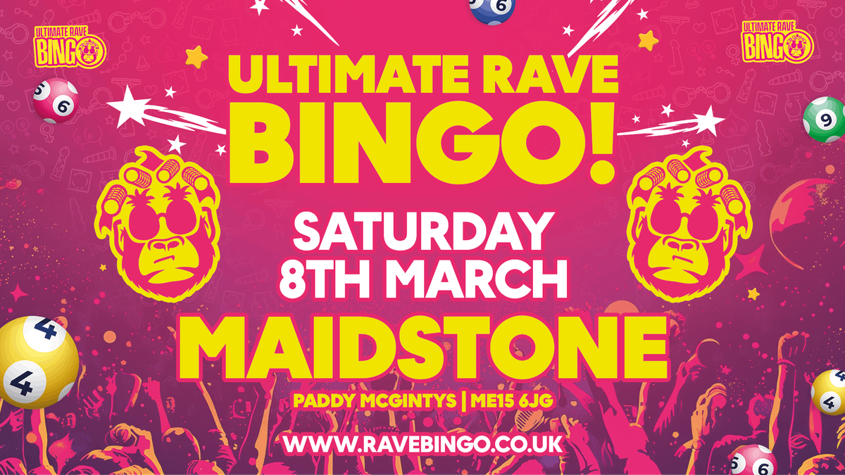 Ultimate Rave Bingo \/\/ Maidstone \/\/ Saturday 8th March