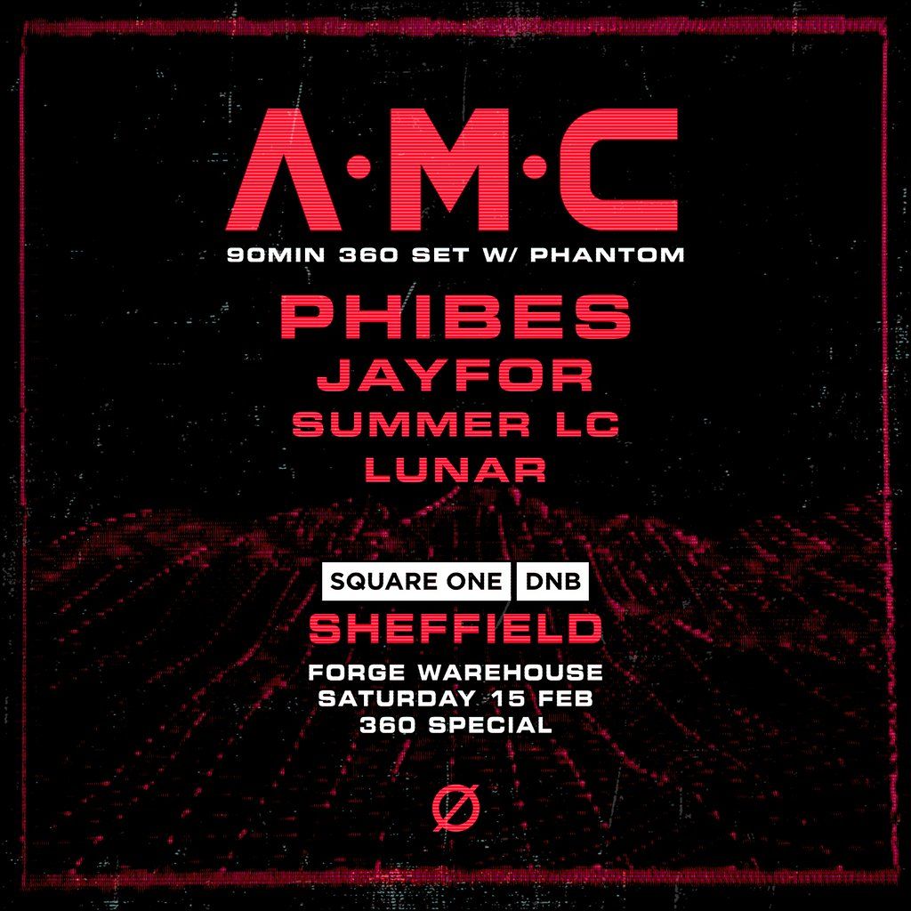 Square One DnB Sheffield: A.M.C and Phibes (360 special)