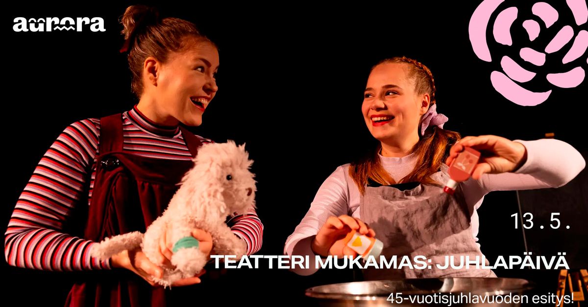 Teatteri Mukamas: Juhlap\u00e4iv\u00e4