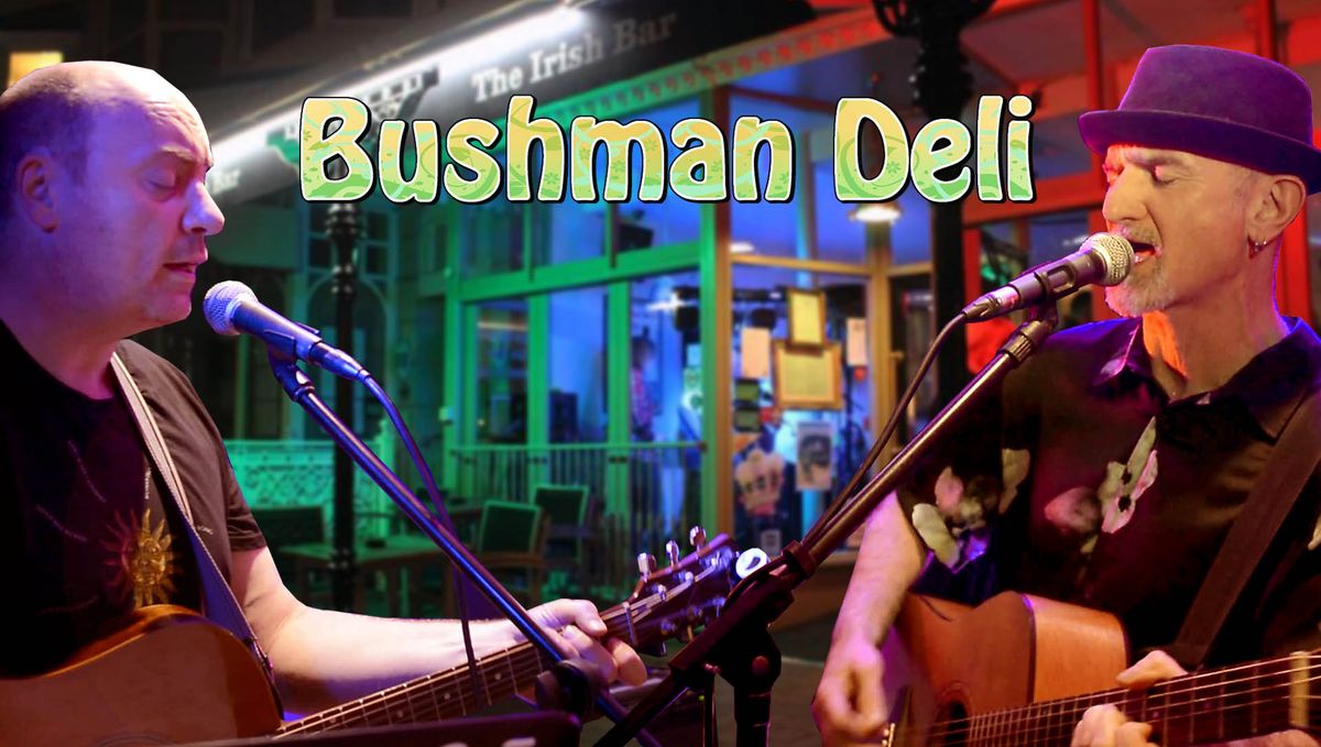 Bushman Deli - Live at The Irish Bar.