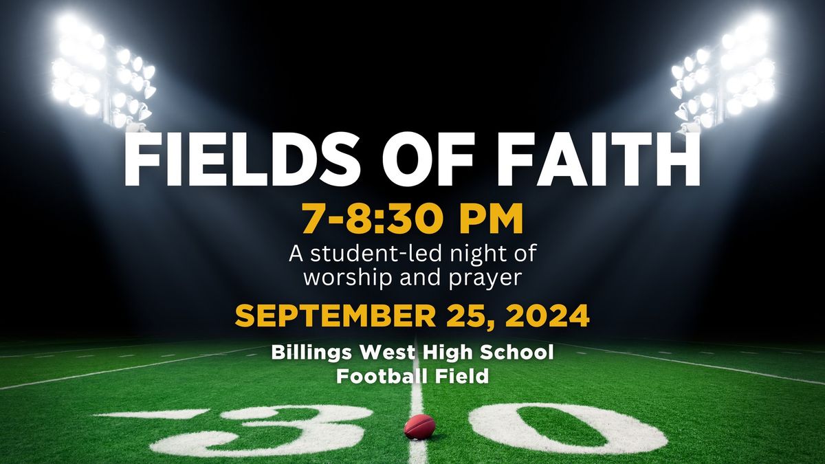 Fields Of Faith Student Worship & Prayer Night