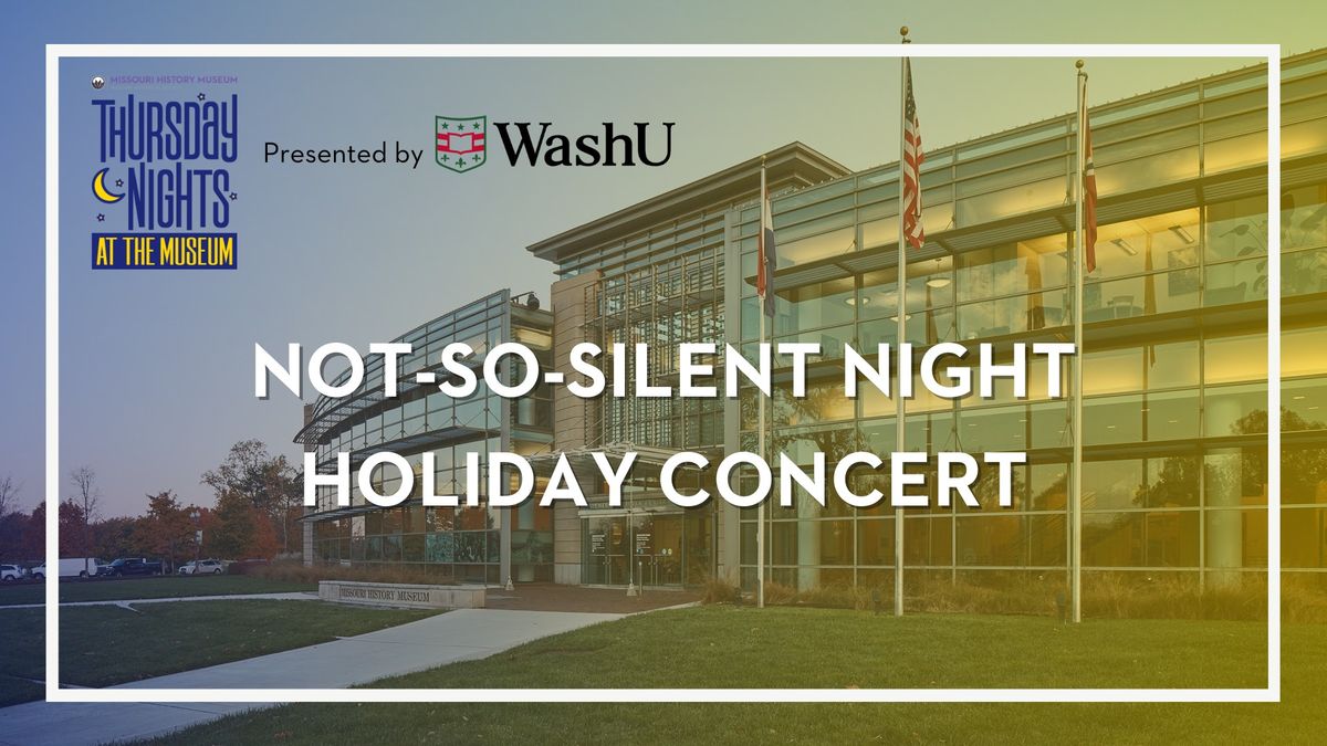 Not-So-Silent Night Holiday Concert