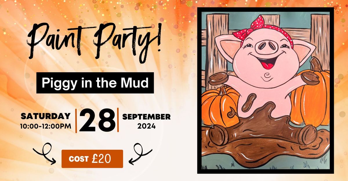 Piggy in the Mud Painting Morning