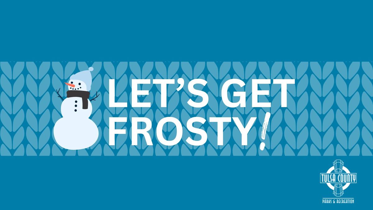 Let's Get Frosty