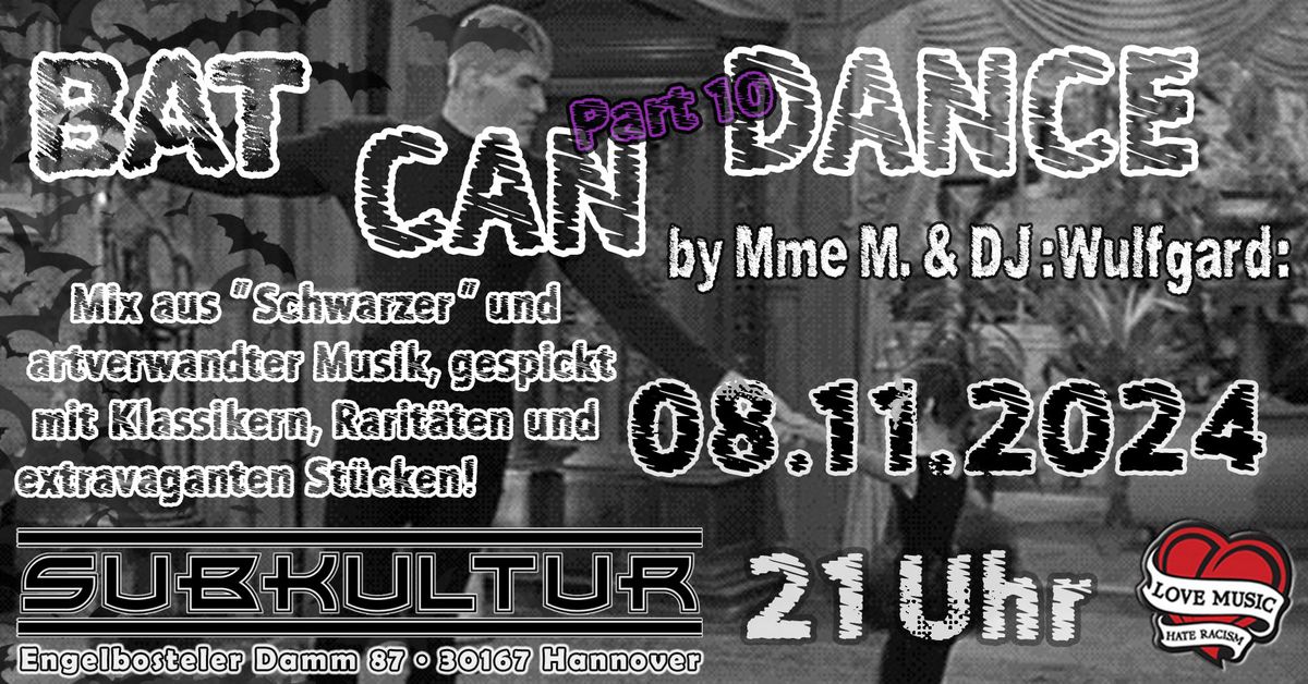 Bat Can Dance - Part10 - Mit Mme M. & DJ:Wulfgard