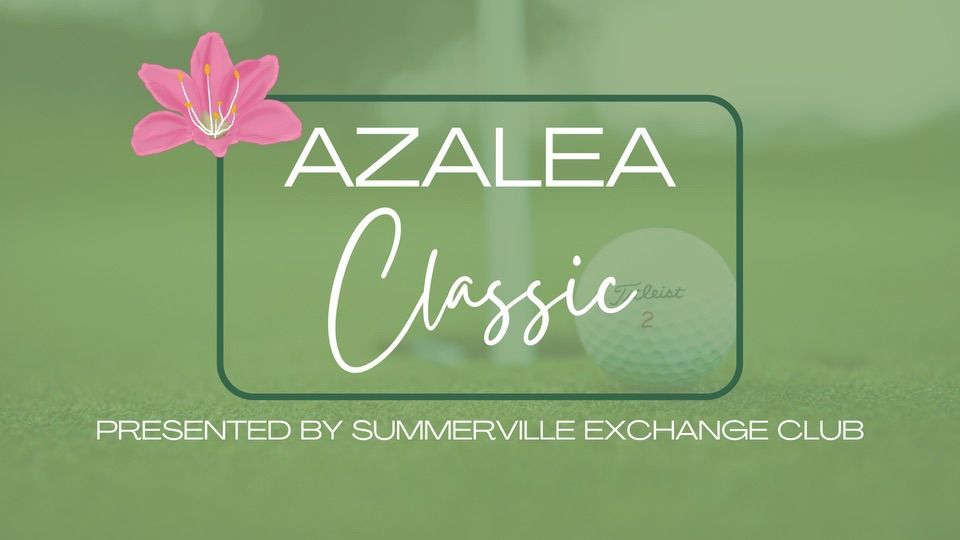 2025 Azalea Classic - Summerville Exchange Club