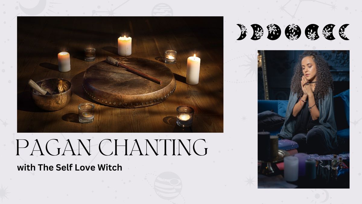 Pagan Chanting with The Self Love Witch