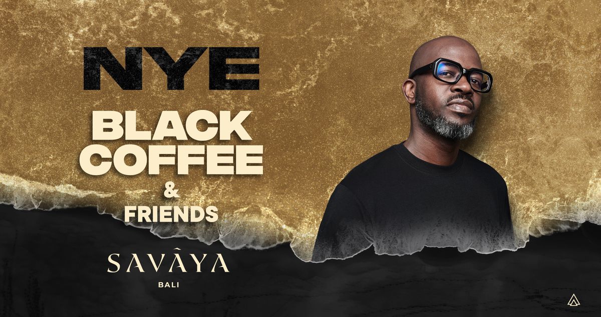 NYE - Black Coffee & Friends