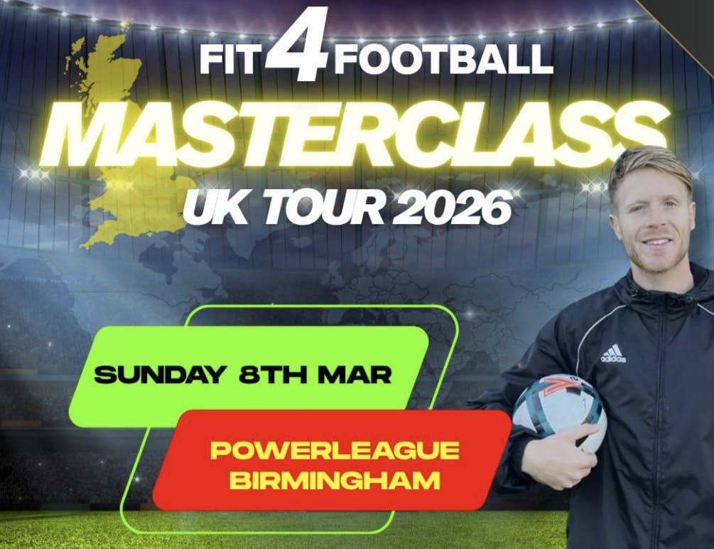 FIT4FOOTBALL - MASTERCLASS BIRMINGHAM - 8\/3\/26 - U11\/U12\/U13