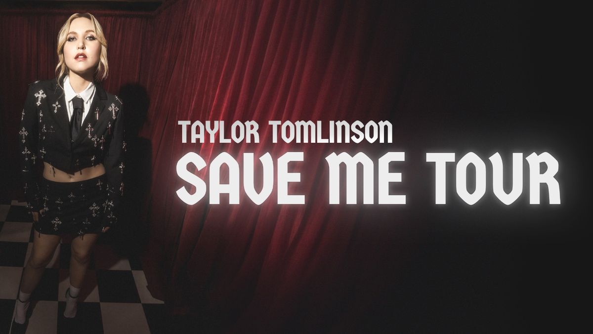 Taylor Tomlinson: The Save Me Tour