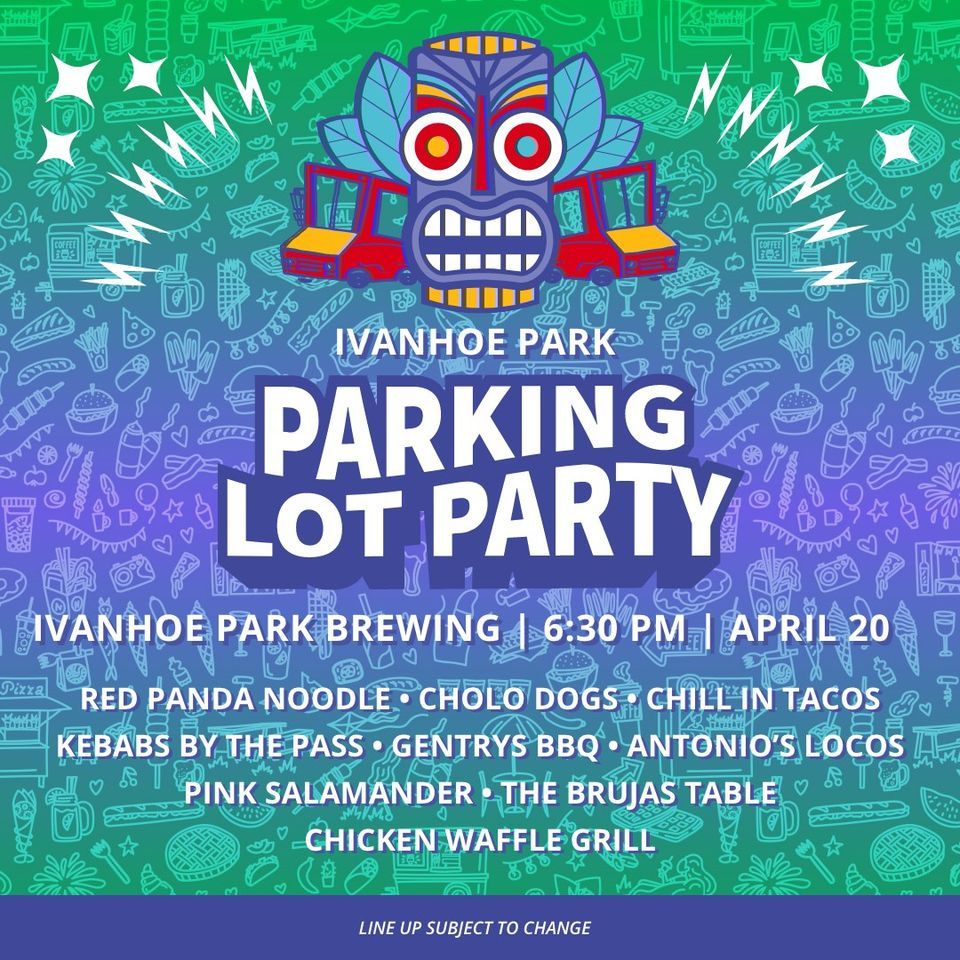 Parking Lot Party @ Ivanhoe Park Brewing