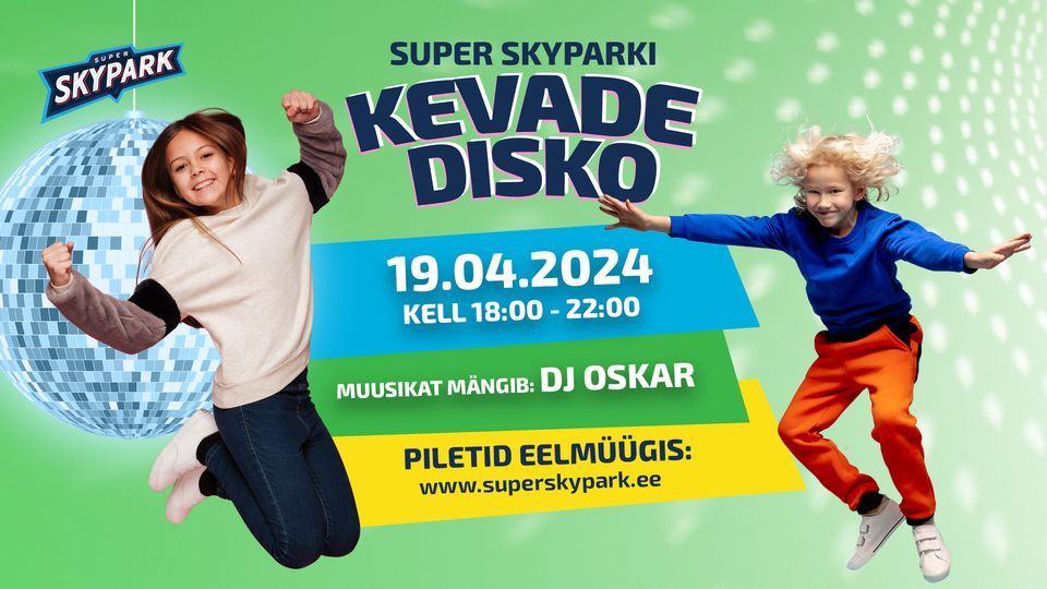 Super Skyparki KEVADE DISKO!