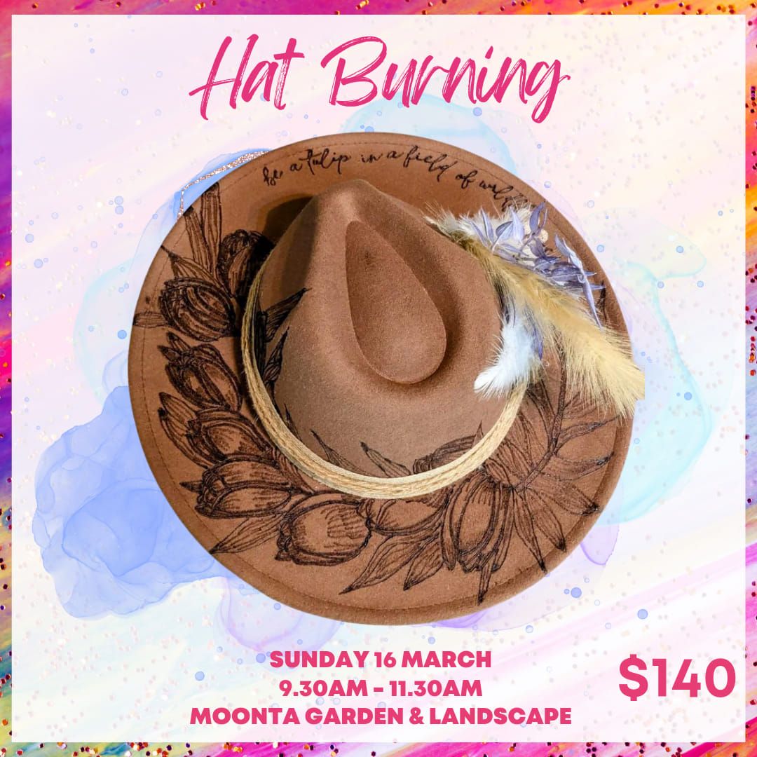 SOLD OUT! Hat Burning at Moonta Garden & Landscape