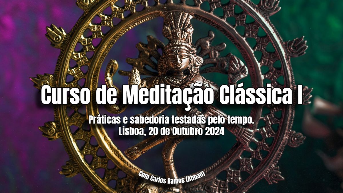 Curso de Medita\u00e7\u00e3o Cl\u00e1ssica I - 3 de Novembbro 2024