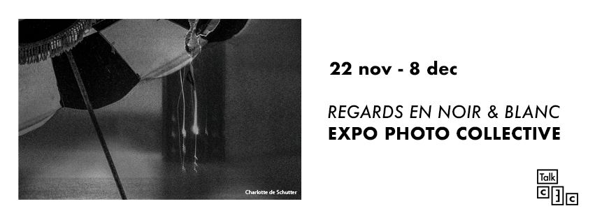 Exposition "REGARDS EN NOIR & BLANC"