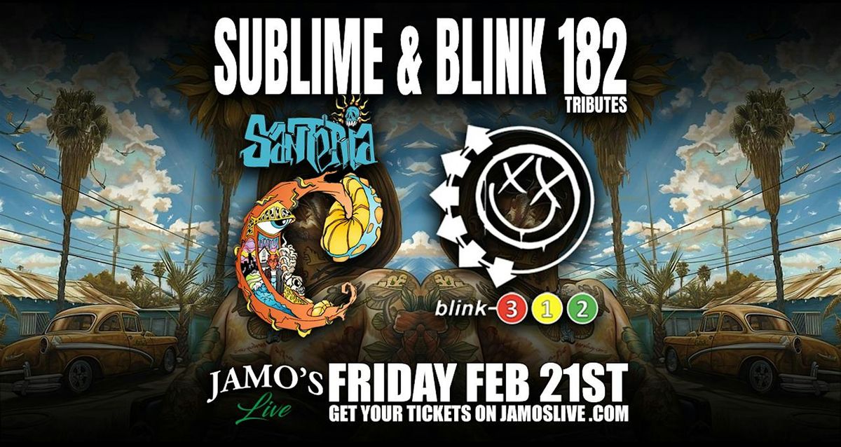 Sublime & Blink 182 Tributes Santeria and Blink 312 at Jamo's Live