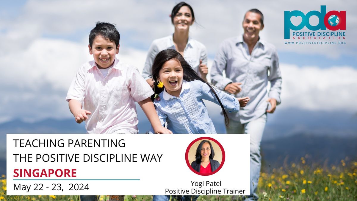 TEACHING PARENTING THE POSITIVE DISCIPLINE WAY