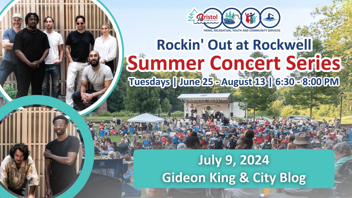 Rockin\u2019 Out at Rockwell Summer Concert Series - Gideon King & City Blog (Funk\/Soul\/Jam) 