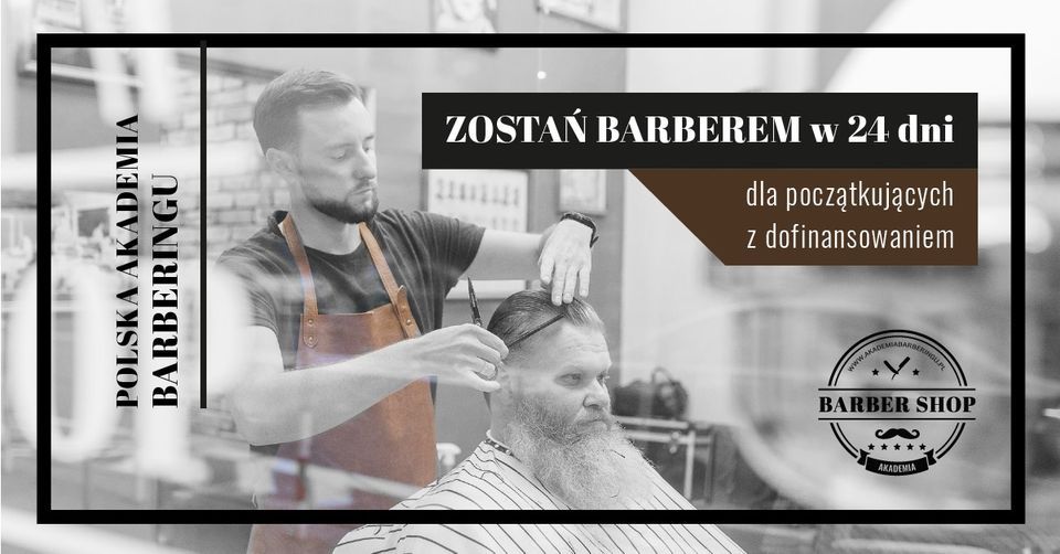 "Zosta\u0144 Barberem w 24 dni" - indywidualne szkolenie - Warszawa - Toru\u0144 - Katowice - NAB\u00d3R CI\u0104G\u0141Y