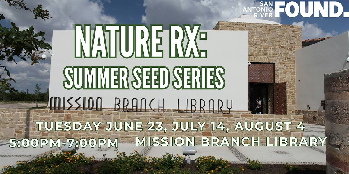 Nature Rx: Summer Seed Series