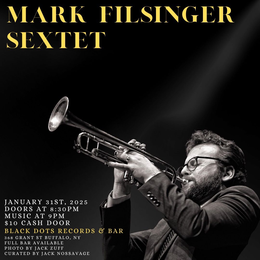 Mark Filsinger Sextet @Black Dots Records & Bar - Jazz