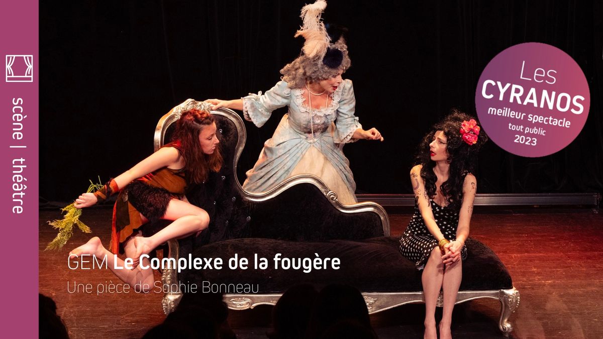 GEM - Le Complexe de la foug\u00e8re