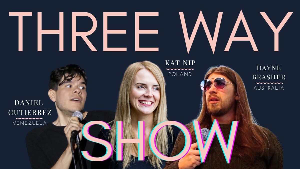 English Comedy | Three Way Show | Daniel, Dayne & Kat