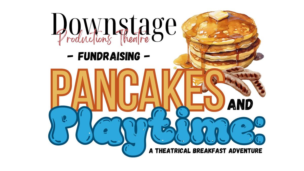 Pancakes & Playtime: A Theatrical Breakfast Adventure