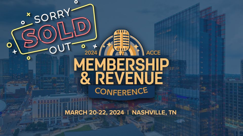 ACCE Membership & Revenue Conference 2024- SOLD OUT