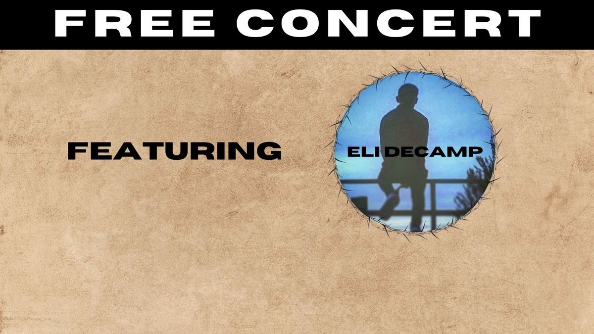 Free Benefit Concert Featuring Eli DeCamp