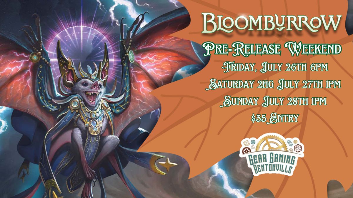 Gear Bentonville  - Friday Night Bloomburrow Pre-Release 