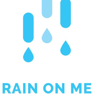 Rain On Me