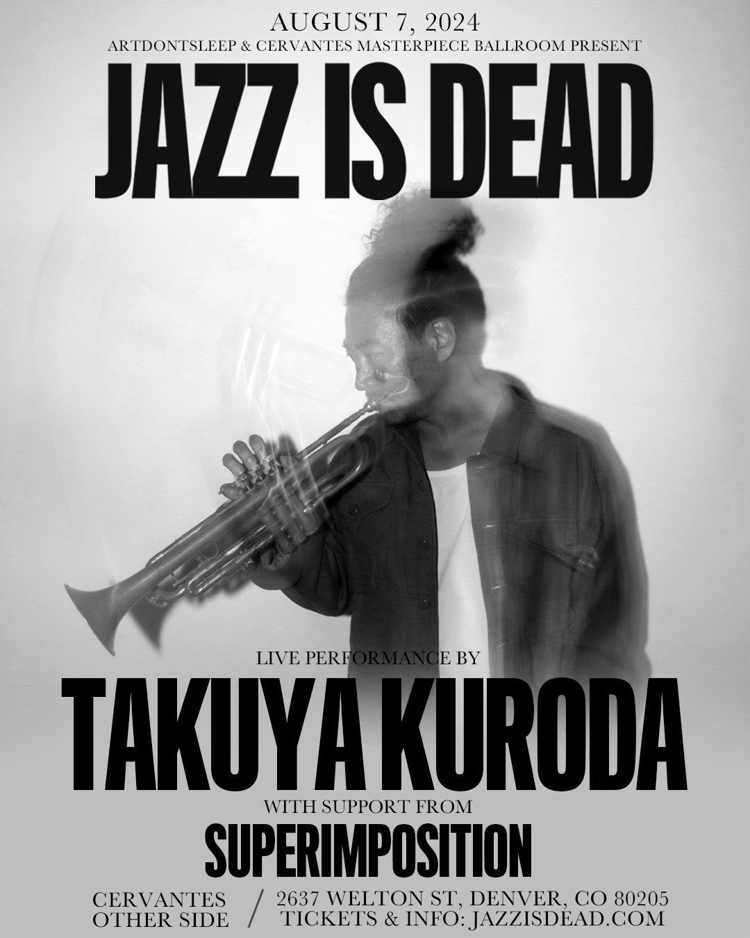 Jazz Is Dead, ArtDontSleep, and Cervantes' Present: Takuya Kuroda w\/ Superimposition