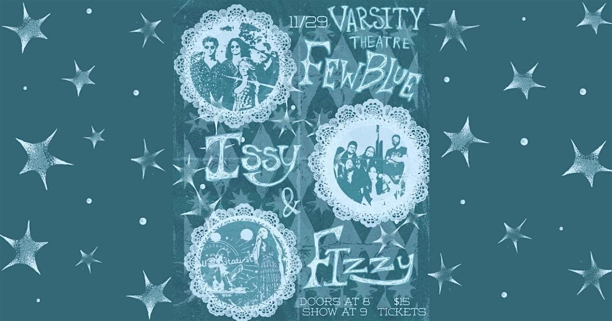 Few Blue, Issy & Fizzy