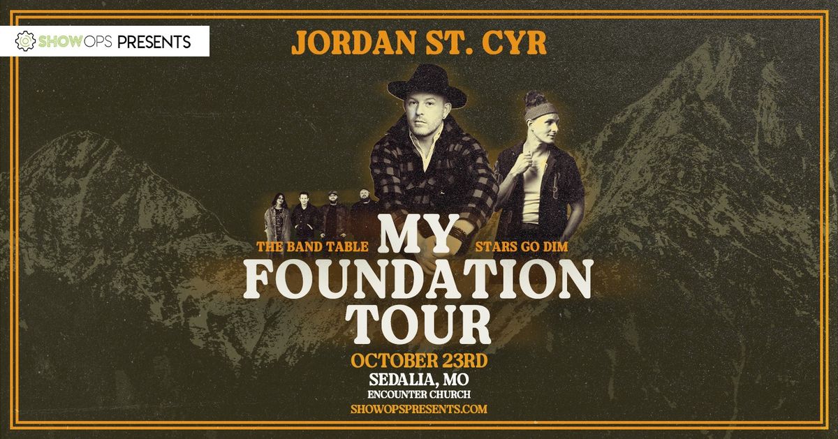 JORDAN ST. CYR: My Foundation Tour - Sedalia, MO