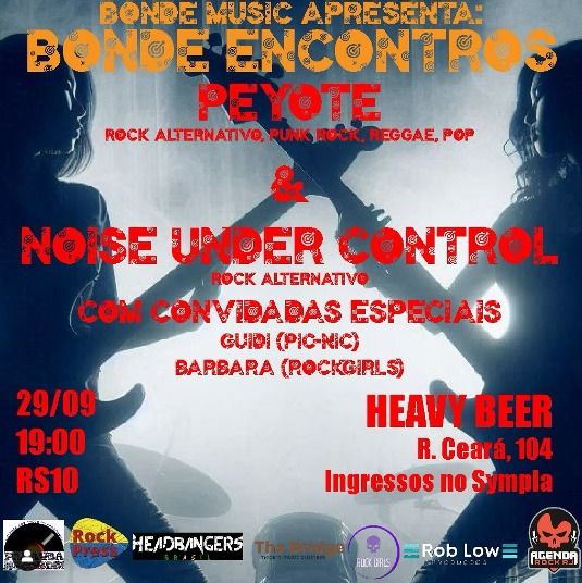 BONDE ENCONTRO - PEYOTE + NOISE UNDER CONTROL