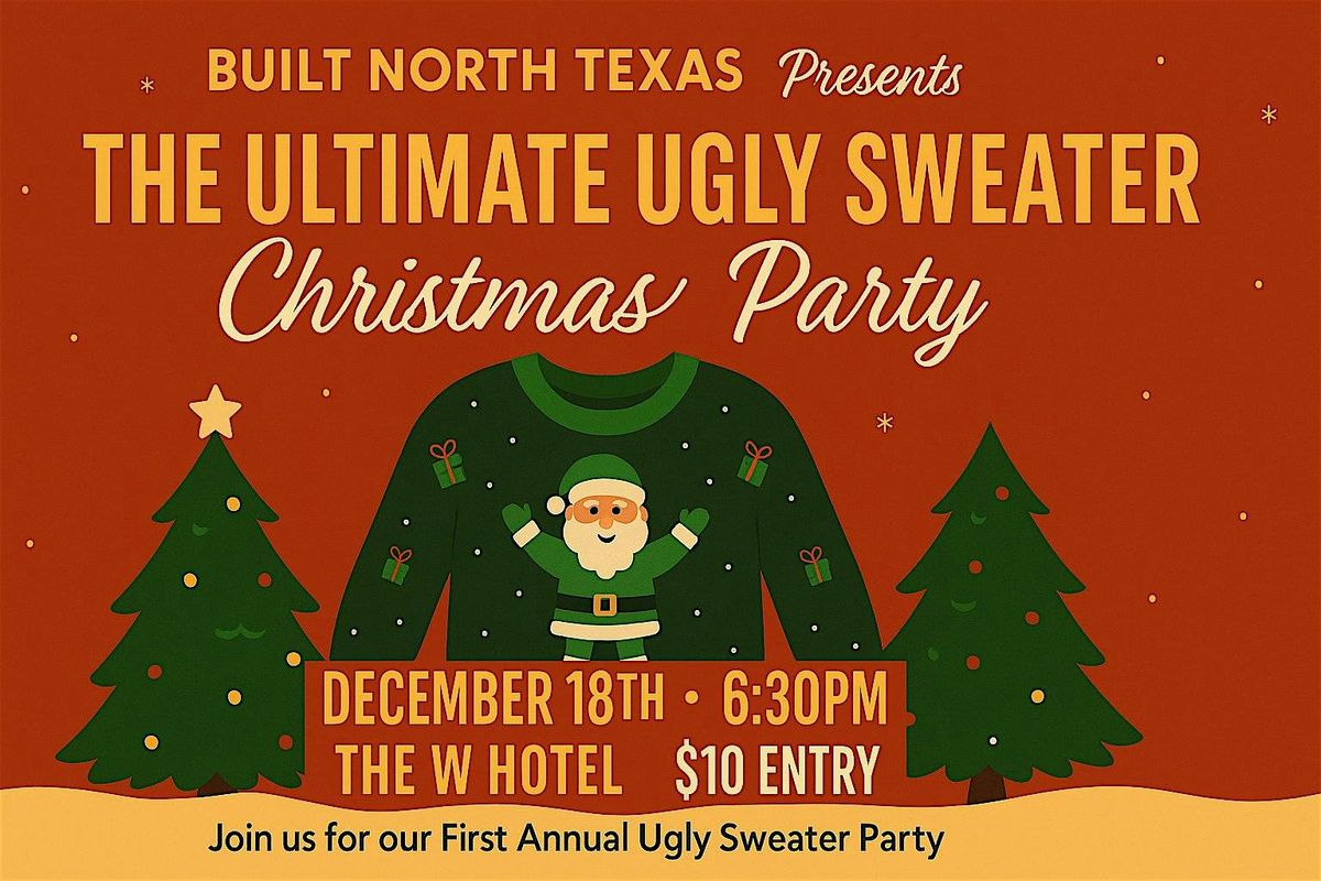 BUiLT North Texas Presents: The Ultimate Ugly Sweater Christmas Party!